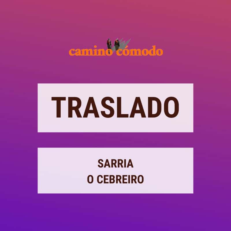 Traslado desde Sarria a O Cebreiro