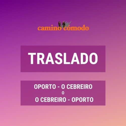 Traslado Oporto a O Cebreiro