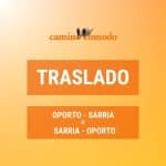 Traslado desde Sarria a Oporto (ciudad o aeropuerto) o viceversa
